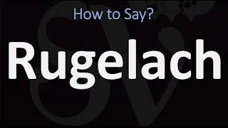 How to Pronounce Rugelach CORRECTLY [upl. by Anigal378]