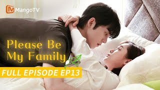 【FULL】Please Be My Family  Episode 13  Xie Binbin Zheng Qiuhong  MantgoTV Philippines [upl. by Card385]