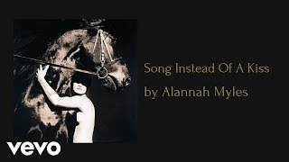 Alannah Myles  Song Instead Of A Kiss AUDIO [upl. by Eletnahs95]