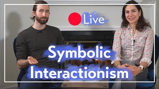 Symbolic Interactionism Examples in Everyday Life Live 🔴 [upl. by Annaeoj154]