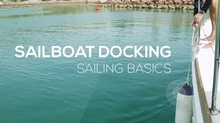 How To Sail Docking Technique  Sailing Basics Video Series [upl. by Archambault]