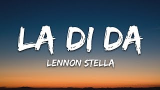 Lennon Stella  La Di Da Lyrics [upl. by Eelsel]