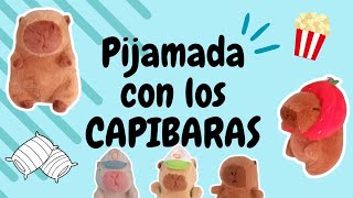 Pijamada con los CAPIBARAS🎥🍿 [upl. by Imoin]