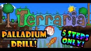 Terraria  How to get the Palladium Drill 13 5 Steps Only [upl. by Maillij]