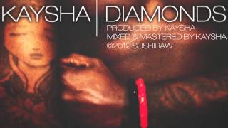 Kaysha  Diamonds [upl. by Oika785]