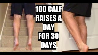 100 Calf Raises A Day For 30 Days [upl. by Sileas]