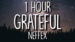 NEFFEX  Grateful Lyrics 🎵1 Hour [upl. by Daugherty]