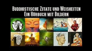 Buddhistische Weisheiten und Zitate  Ein BilderHörbuch [upl. by Anilemrac]