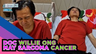 DOC WILLIE ONG MAY SARCOMA CANCER [upl. by Shepperd]