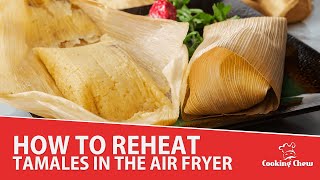 How to reheat tamales in the air fryer [upl. by Llenaej220]