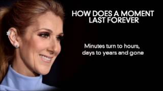 How Does A Moment Last Forever  Céline Dion  Full Lyrics [upl. by Konikow]