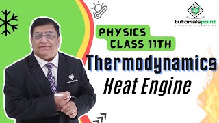 Class 11th  Heat Engine  Thermodynamics  Tutorials Point [upl. by Kired]