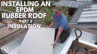 Installing An EPDM Rubber Roof Part 2 Insulation [upl. by Chiou]