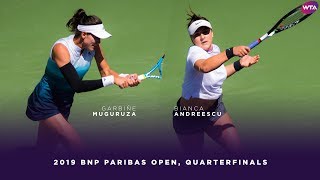 Garbiñe Muguruza vs Bianca Andreescu  2019 BNP Paribas Open Quarterfinals  WTA Highlights [upl. by Walker]