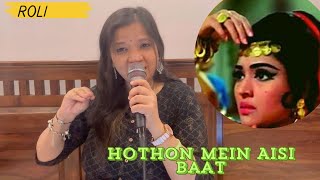 Hothon Mein Aisi Baat by Roli [upl. by Lonna]