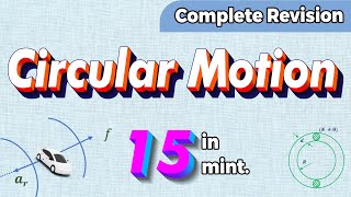 Circular Motion Physics Class 11 one shot revision  Chapter 4 motion in a plane [upl. by Ahsoj]