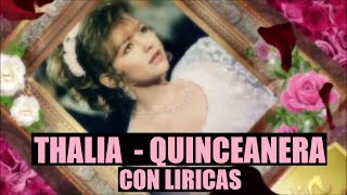 Thalia  Quinceanera Lyrics Video [upl. by Jeffcott879]