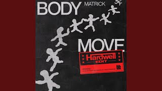 Body Move Hardwell Edit [upl. by Crandale]