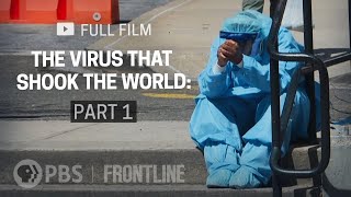 The Virus That Shook The World Part One full documentary  FRONTLINE [upl. by Karrie]