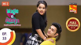 Wagle Ki Duniya  Ep 33  Full Episode  24th March 2021 [upl. by Airotel]