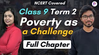 Poverty as a Challenge Class 9 Easiest Explanation OneShot Lecture  Class 9 Civics Term 2 202122 [upl. by Deirdre]