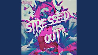 Stressed Out [upl. by Aihsened41]