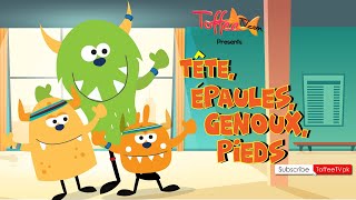 Tête Épaules Genoux Pieds  Head Shoulders Knees and Toes in French  Toffee TV [upl. by Guimond]