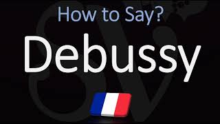 How to Pronounce Debussy CORRECTLY [upl. by Simonsen]