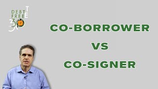 CoSigner vs CoBorrower  Whats the difference [upl. by Acinok]