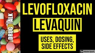 Levofloxacin Levaquin  Uses Dosing Side Effects [upl. by Anitnas]