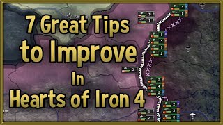 7 Great Tips to Improve at Hearts of Iron 4  2018 Tips amp Tricks Strategy Guide [upl. by Alia]