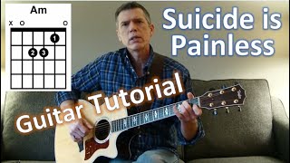 Suicide is Painless MASH Theme  Guitar Tutorial [upl. by Timoteo994]