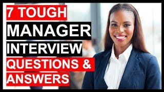 7 TOUGH MANAGER INTERVIEW Questions amp Answers [upl. by Osnohpla]