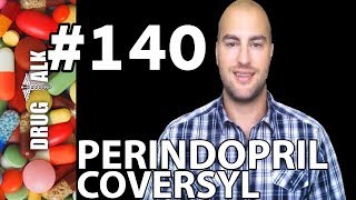 PERINDOPRIL COVERSYL  PHARMACIST REVIEW  140 [upl. by Ennahoj]