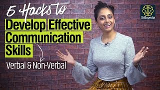 5 Hacks  How to develop Effective Communication Skills  Verbal Nonverbal amp Body Language [upl. by Ahsekim]