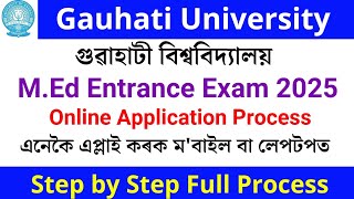 Gauhati University MEd Entrance exam 2025  Guwahati University MEd admission 2025 [upl. by Sillert]