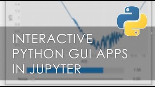 Create GUI apps in Jupyter using ipywidgets [upl. by Frolick]