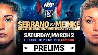 AMANDA SERRANO VS NINA MEINKE PRELIMS LIVESTREAM [upl. by Arnst]