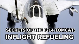 Secrets of the F14 Tomcat Inflight Refueling [upl. by Leksehc]