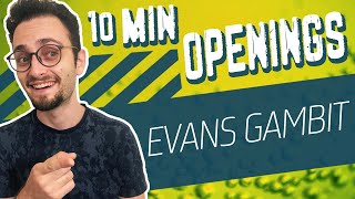 Learn the Evans and Nakhmanson Gambit  10Minute Chess Openings [upl. by Tiedeman303]