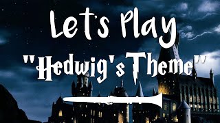 Lets Play quotHedwigs Themequot from Harry Potter  Clarinet [upl. by Ferino]