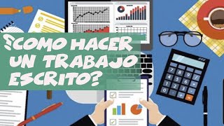 Como Hacer un Trabajo Escrito [upl. by Efal]