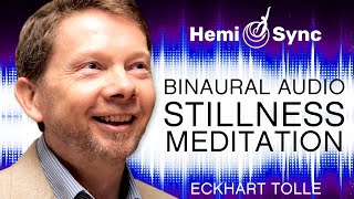 A Special Meditation  Deepening Into the Dimension of Stillness with Eckhart Tolle Binaural Audio [upl. by Melany]