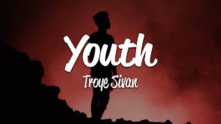 Troye Sivan  Youth Lyrics [upl. by Mylo]