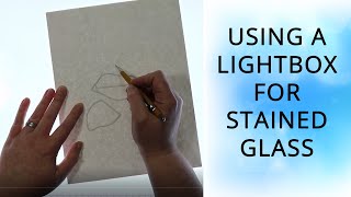 Using a Lightbox for Stained Glass [upl. by Neliak]