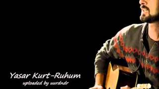 Yasar Kurt  Ruhum [upl. by Udell]