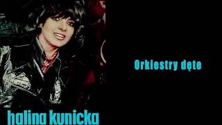 Halina Kunicka  Orkiestry dęte Official Audio [upl. by Chic]