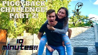 PIGGYBACK CHALLENGE PART 2 10 minutes [upl. by Ennairda123]