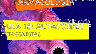 Curso de Farmacologia Aula 18  Autacoides  Eicosanoides [upl. by Nhguaval175]