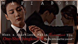 When A Heartless Mafia kidnapped You  Jungkook ff ONESHOT [upl. by Nnylyt]